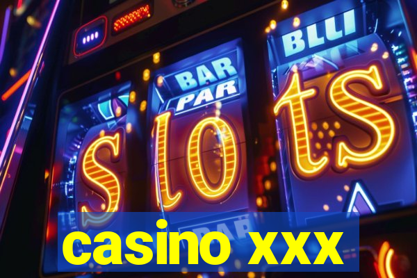 casino xxx