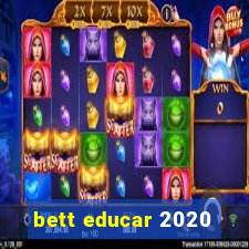 bett educar 2020