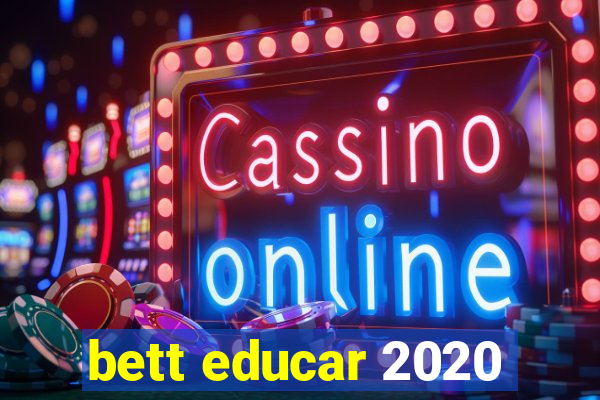 bett educar 2020