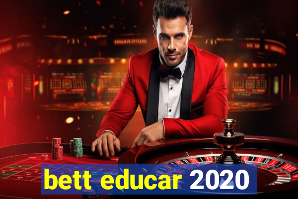 bett educar 2020