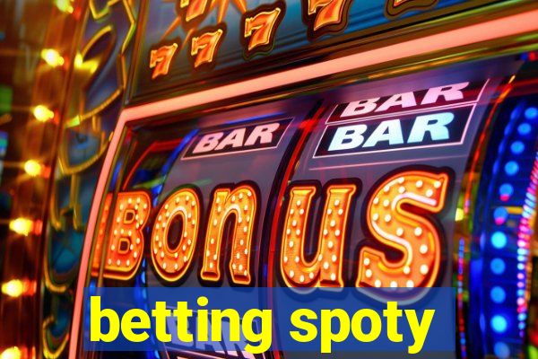 betting spoty