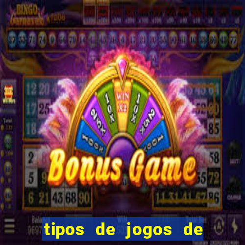 tipos de jogos de azar online