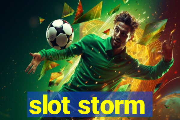 slot storm