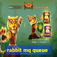 rabbit mq queue