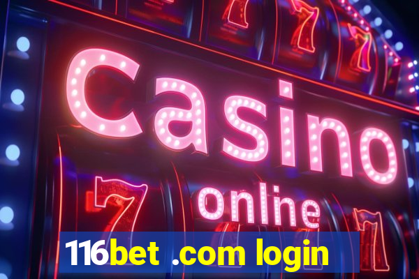 116bet .com login