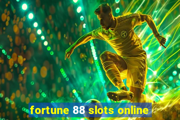 fortune 88 slots online