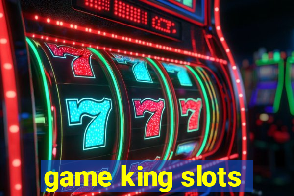 game king slots