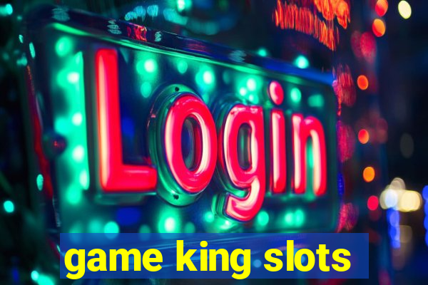 game king slots