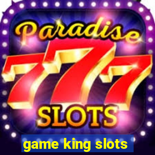 game king slots