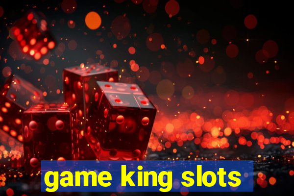 game king slots