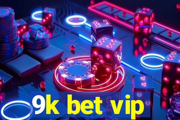 9k bet vip