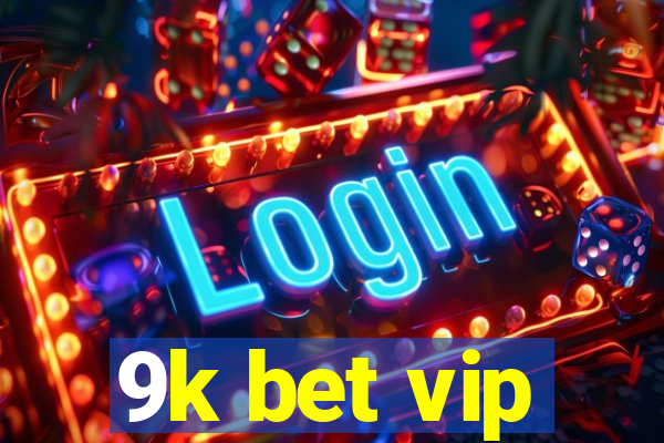 9k bet vip