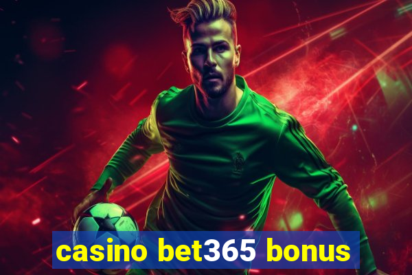 casino bet365 bonus