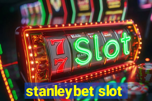 stanleybet slot