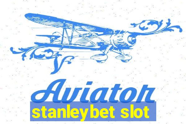 stanleybet slot