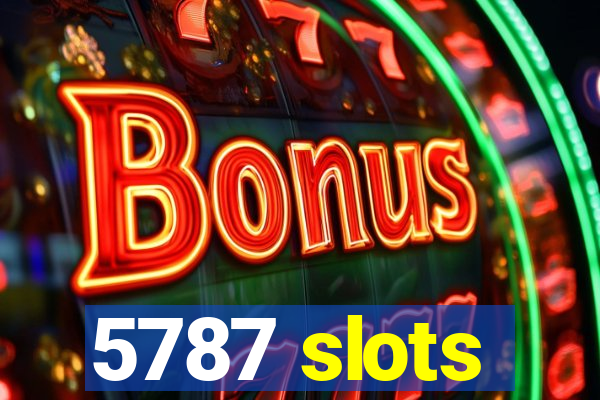 5787 slots