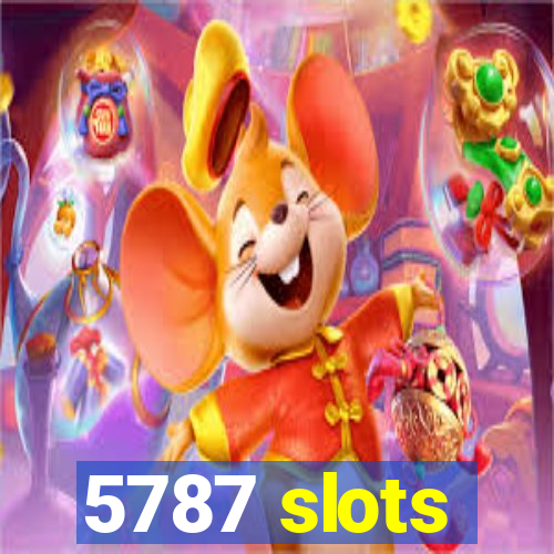 5787 slots