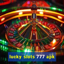 lucky slots 777 apk