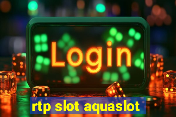 rtp slot aquaslot