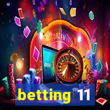 betting 11