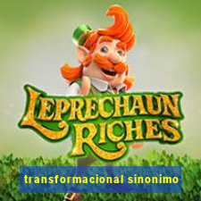 transformacional sinonimo