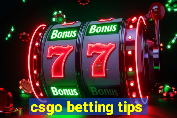 csgo betting tips