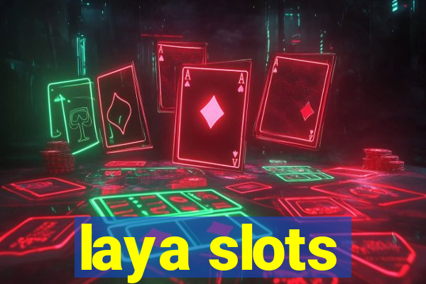 laya slots