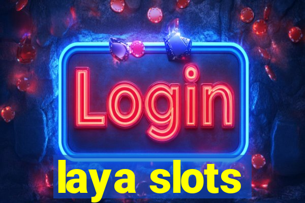 laya slots