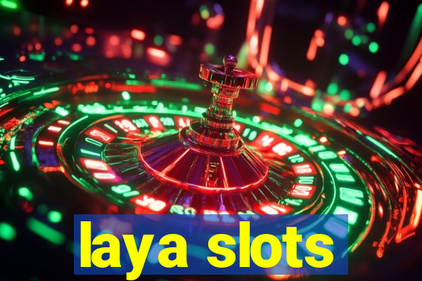 laya slots