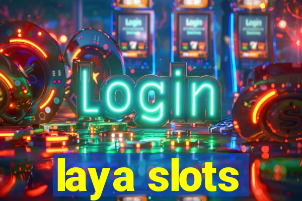 laya slots