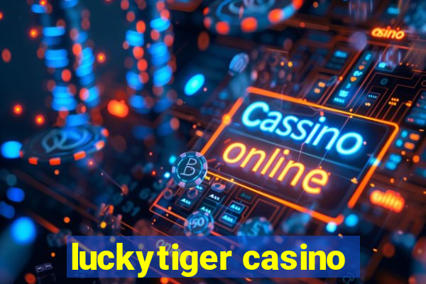 luckytiger casino