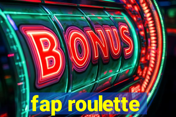 fap roulette