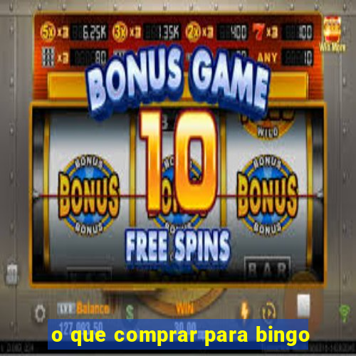 o que comprar para bingo