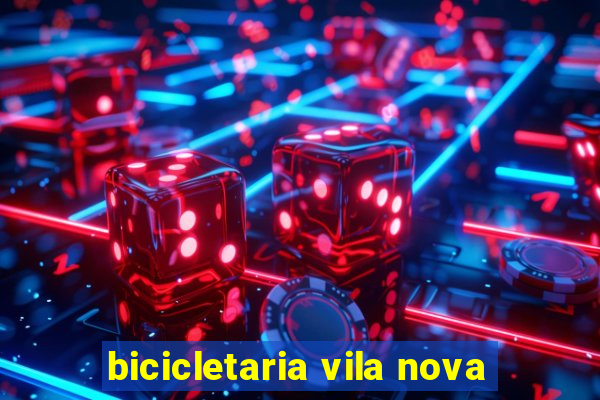 bicicletaria vila nova