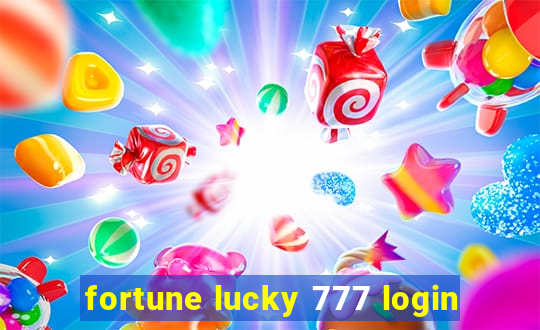 fortune lucky 777 login