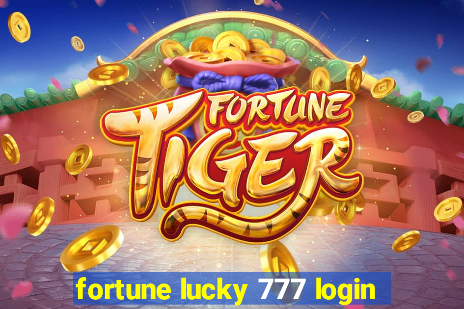 fortune lucky 777 login