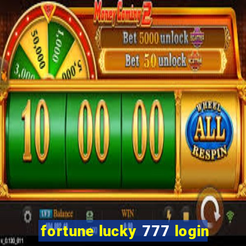 fortune lucky 777 login