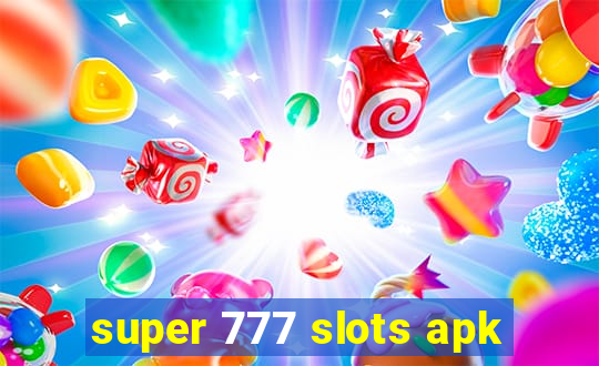 super 777 slots apk