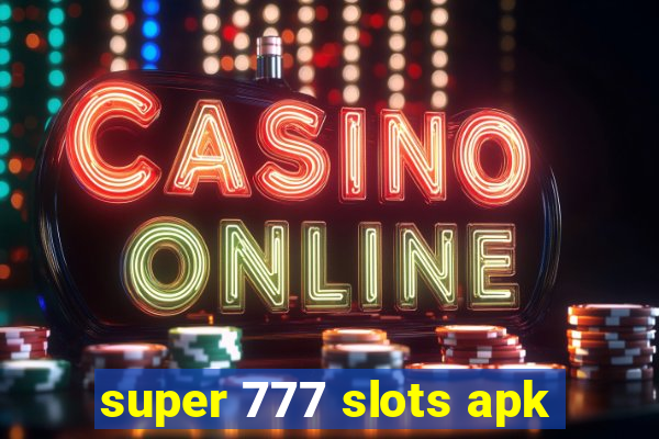 super 777 slots apk