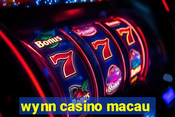 wynn casino macau