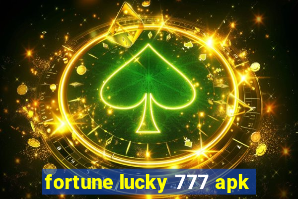 fortune lucky 777 apk