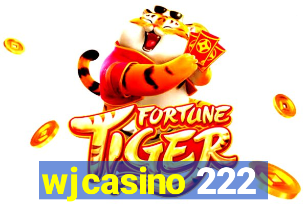 wjcasino 222