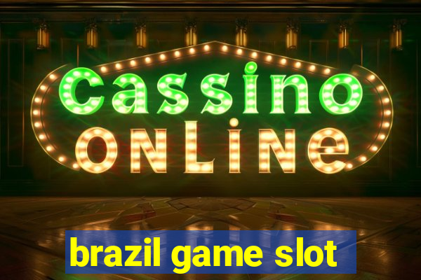 brazil game slot