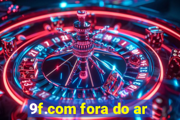 9f.com fora do ar