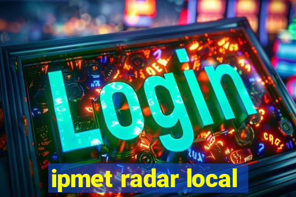 ipmet radar local