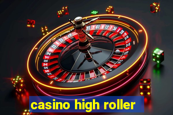 casino high roller