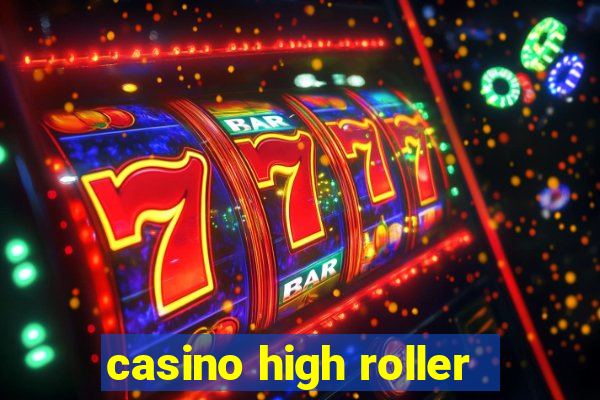 casino high roller