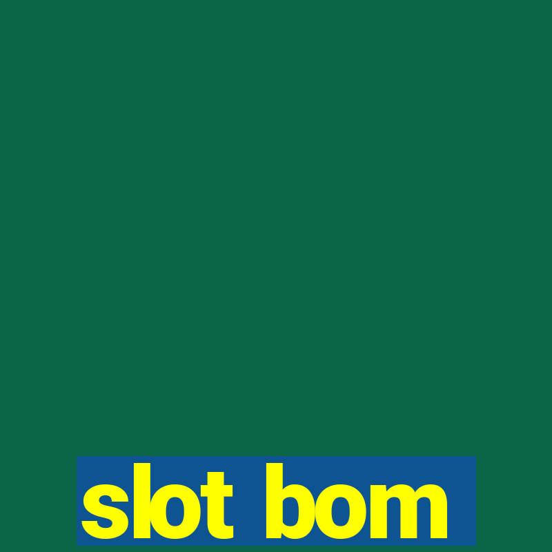 slot bom