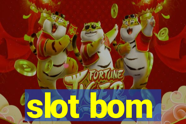 slot bom