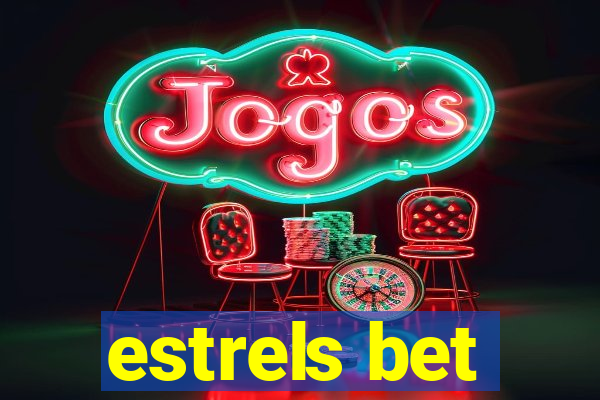 estrels bet